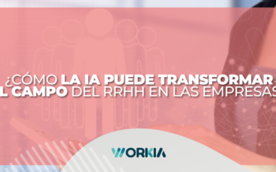 Mejorando la Gestión de RRHH con AI: Descubre cómo transformar tu Empresa