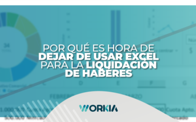 ¿Aún usas Excel para la liquidación de haberes? Descubre por qué es hora de modernizar tu proceso