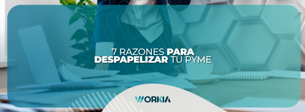 7 razones para despapelizar tu PYME