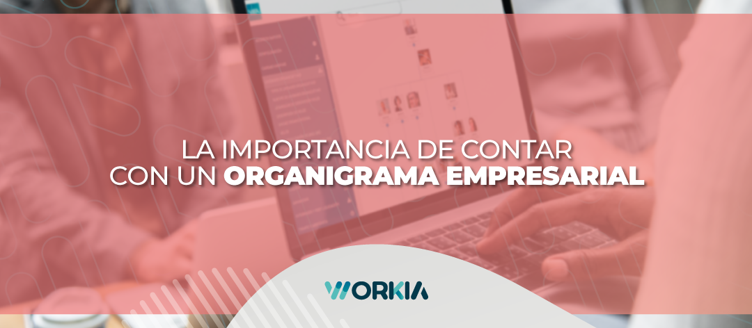 La importancia de contar con un organigrama empresarial