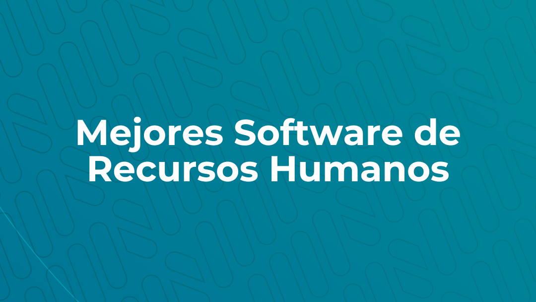 ¿Cuáles son los mejores softwares de RRHH?