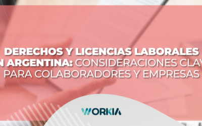 Derechos y Licencias Laborales en Argentina: Consideraciones Clave para Colaboradores y Empresas