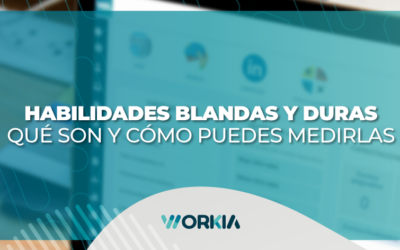 Habilidades blandas y duras: ¿Que son y cómo puedes medirlas?