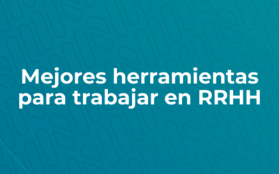 Las Mejores Herramientas para Trabajar en Recursos Humanos