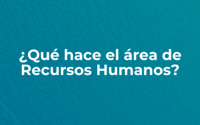 ¿Qué hace el área de Recursos Humanos?