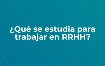 ¿Qué se estudia para trabajar en Recursos Humanos?